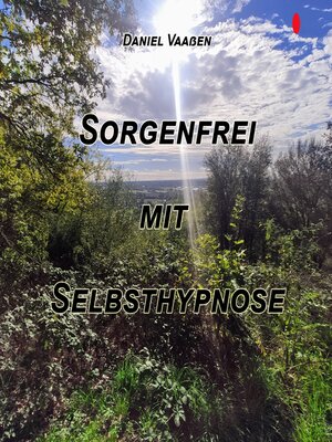 cover image of Sorgenfrei mit Selbsthypnose